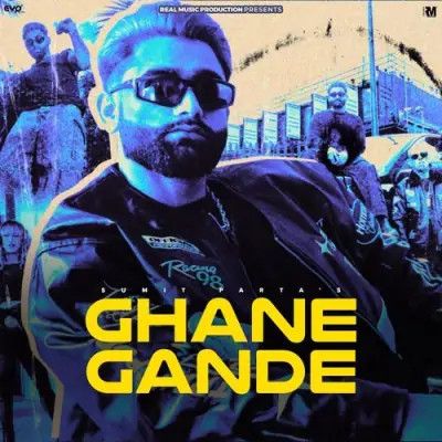 Ghane Gande Sumit Parta mp3 song free download, Ghane Gande Sumit Parta full album