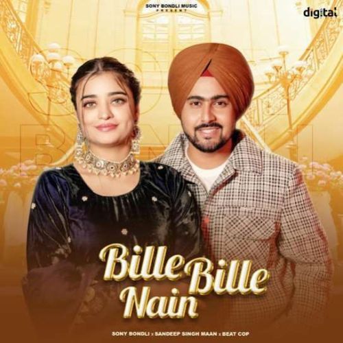 Bille Bille Nain Sony Bondli mp3 song free download, Bille Bille Nain Sony Bondli full album