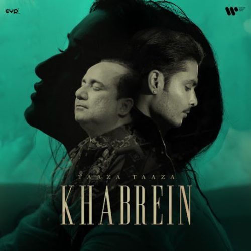 Taaza Taaza Khabrein Gurnazar, Rahat Fateh Ali Khan mp3 song free download, Taaza Taaza Khabrein Gurnazar, Rahat Fateh Ali Khan full album