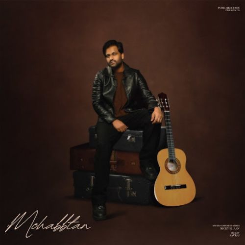 Mohabbtan By Ricky Khan full mp3 album downlad