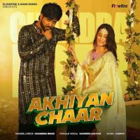 Akhiyan Chaar Chandra Brar mp3 song free download, Akhiyan Chaar Chandra Brar full album