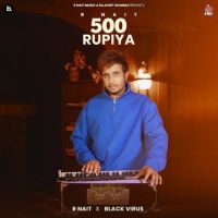 500 Rupiya R. Nait mp3 song free download, 500 Rupiya R. Nait full album