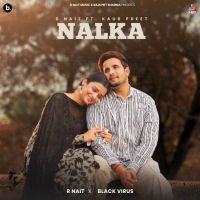 Nalka R. Nait mp3 song free download, Nalka R. Nait full album