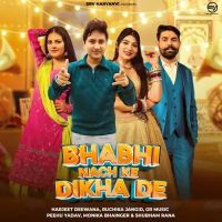 Bhabhi Nach Ke Dikha De Ruchika Jangid, Harjeet Deewana mp3 song free download, Bhabhi Nach Ke Dikha De Ruchika Jangid, Harjeet Deewana full album