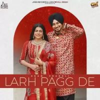 Larh Pagg De Ekam Chanoli mp3 song free download, Larh Pagg De Ekam Chanoli full album