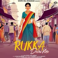 Rukka Delhi Me Raj Mawar, Ashu Twinkle mp3 song free download, Rukka Delhi Me Raj Mawar, Ashu Twinkle full album