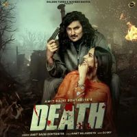 Death Amit Saini Rohtakiya mp3 song free download, Death Amit Saini Rohtakiya full album