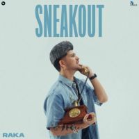 Sneakout Raka mp3 song free download, Sneakout Raka full album