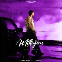 Mittiyan Parry Sidhu mp3 song free download, Mittiyan Parry Sidhu full album