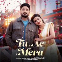 Tu Ae Mera Savi Kahlon mp3 song free download, Tu Ae Mera Savi Kahlon full album