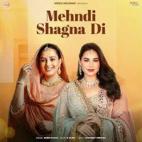 Mehndi Shagna Di Sargi Maan mp3 song free download, Mehndi Shagna Di Sargi Maan full album