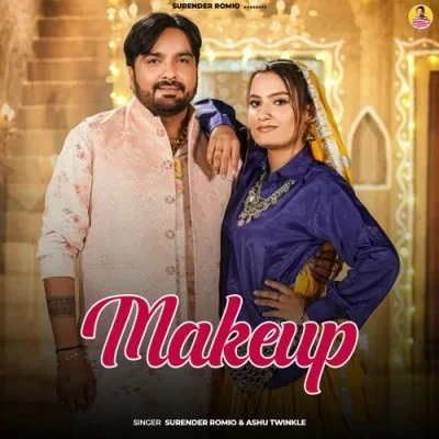 Makeup Surender Romio, Ashu Twinkle mp3 song free download, Makeup Surender Romio, Ashu Twinkle full album
