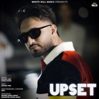 Upset Rattan Virk mp3 song free download, Upset Rattan Virk full album