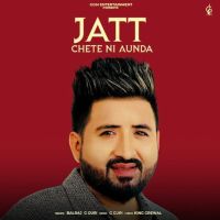 Jatt Chete Ni Aunda Balraj mp3 song free download, Jatt Chete Ni Aunda Balraj full album