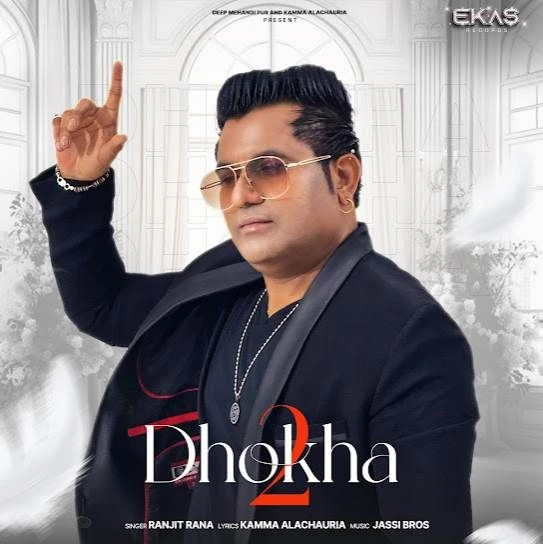 Dhokha 2 Ranjit Rana mp3 song free download, Dhokha 2 Ranjit Rana full album