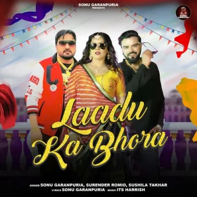 Laadu Ka Bhora Surender Romio, Sushila Takhar mp3 song free download, Laadu Ka Bhora Surender Romio, Sushila Takhar full album
