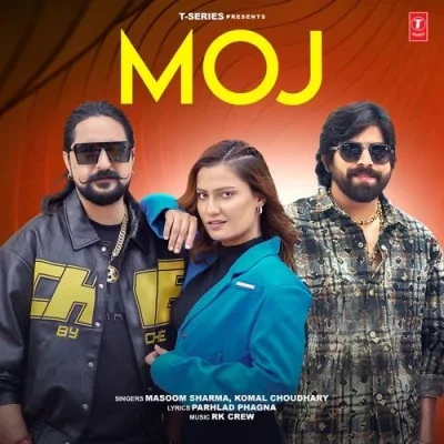 Moj Masoom Sharma, Komal Chaudhary mp3 song free download, Moj Masoom Sharma, Komal Chaudhary full album