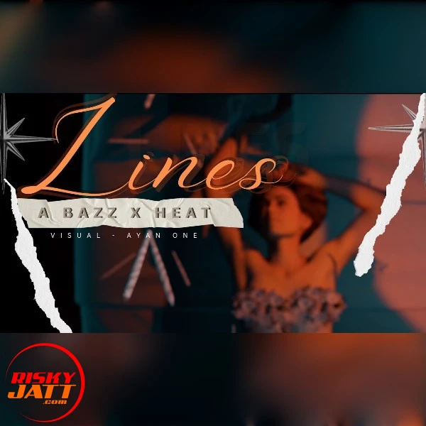 Lines feat. Heat A Bazz mp3 song free download, Lines feat. Heat A Bazz full album