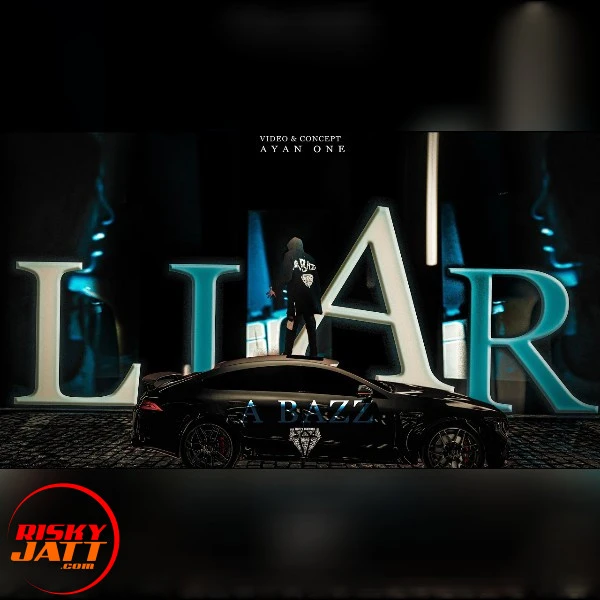 Liar A Bazz mp3 song free download, Liar A Bazz full album