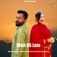 Wait Vs Late Harman Harry mp3 song free download, Wait Vs Late Harman Harry full album