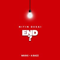 End Nitin Desai mp3 song free download, End Nitin Desai full album
