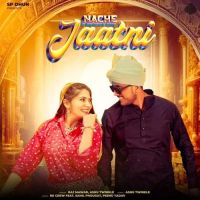 Nache Jaatni Ashu Twinkle, Raj Mawar mp3 song free download, Nache Jaatni Ashu Twinkle, Raj Mawar full album