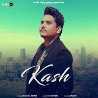 Kash Kamal Khan mp3 song free download, Kash Kamal Khan full album