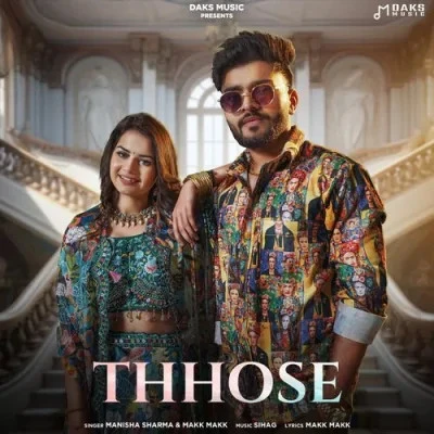 Thhose Manisha Sharma, Makk Makk mp3 song free download, Thhose Manisha Sharma, Makk Makk full album