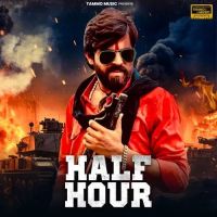 HALF HOUR Masoom Sharma mp3 song free download, HALF HOUR Masoom Sharma full album