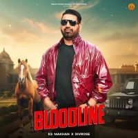Bloodline KS Makhan mp3 song free download, Bloodline KS Makhan full album
