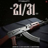 21-31 Manni Rai mp3 song free download, 21-31 Manni Rai full album