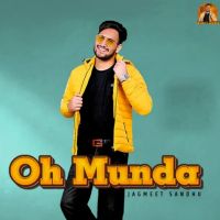 Oh munda Jagmeet Sandhu mp3 song free download, Oh munda Jagmeet Sandhu full album
