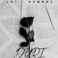 Duri Jot Kamboj mp3 song free download, Duri Jot Kamboj full album