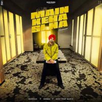 Main Keha Si Na Ramnaa mp3 song free download, Main Keha Si Na Ramnaa full album