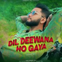 Dil Deewana Ho Gaya Hemant Raj mp3 song free download, Dil Deewana Ho Gaya Hemant Raj full album