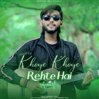 Khoye Khoye Rehte Hai (acoustic) Hemant Raj mp3 song free download, Khoye Khoye Rehte Hai (acoustic) Hemant Raj full album