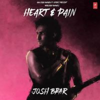 Heart,Pain Josh Brar mp3 song free download, Heart,Pain Josh Brar full album