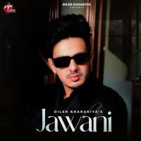 Jawani Diler Kharkiya mp3 song free download, Jawani Diler Kharkiya full album
