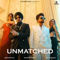 Unmatched Manavgeet Gill mp3 song free download, Unmatched Manavgeet Gill full album