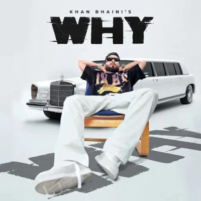 Why Khan Bhaini mp3 song free download, Why Khan Bhaini full album