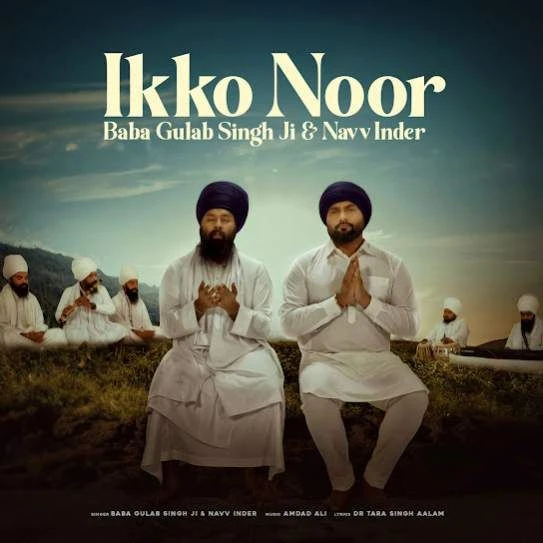 Ikko Noor Navv Inder, Baba Gulab Singh Ji mp3 song free download, Ikko Noor Navv Inder, Baba Gulab Singh Ji full album