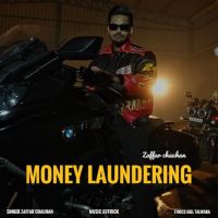 Money Laundering Zaffar Chauhan mp3 song free download, Money Laundering Zaffar Chauhan full album