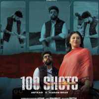 100 SHOTS Astaad mp3 song free download, 100 SHOTS Astaad full album