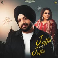 Jatta Ve Jatta Inder Nagra mp3 song free download, Jatta Ve Jatta Inder Nagra full album