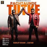 Pachtaunde Tutke Surjit Khan, Zafar mp3 song free download, Pachtaunde Tutke Surjit Khan, Zafar full album