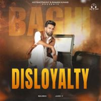 Disloyalty Baaghi mp3 song free download, Disloyalty Baaghi full album