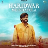 Haridwar Me Khatola Masoom Sharma mp3 song free download, Haridwar Me Khatola Masoom Sharma full album