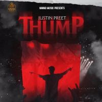 Thump Justin Preet mp3 song free download, Thump Justin Preet full album