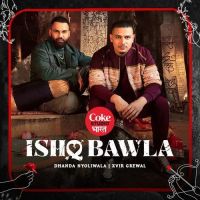 Ishq Bawla Dhanda Nyoliwala, Xvir Grewal mp3 song free download, Ishq Bawla Dhanda Nyoliwala, Xvir Grewal full album
