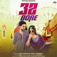 32 Bore Raj Mawar, Ashu Twinkle mp3 song free download, 32 Bore Raj Mawar, Ashu Twinkle full album